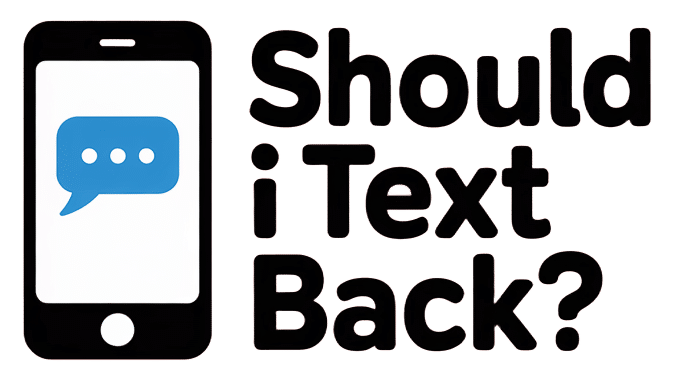 should i text back logo